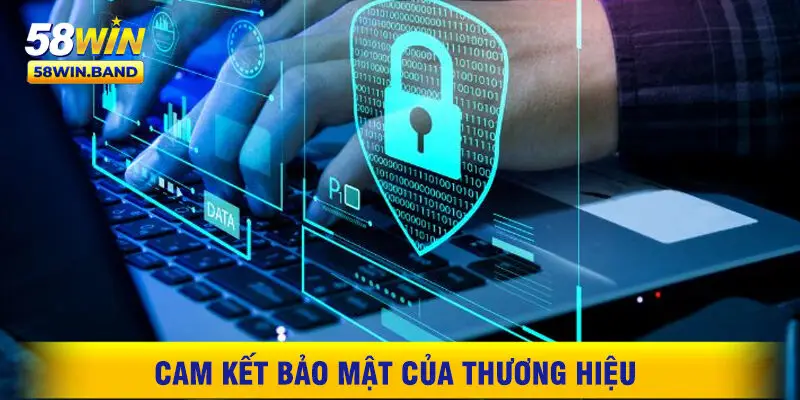 Cam Kết Bảo Mật Của Thương Hiệu