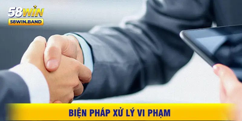 Biện Pháp Xử Lý Vi Phạm