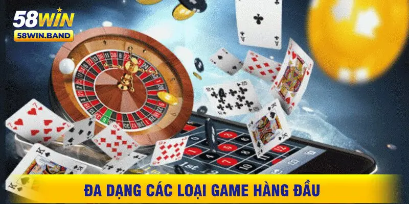 Đa Dạng Các Loại Game Hàng Đầu